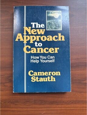 THE NEW APPROACH TO CANCER By Cameron Stauth *Excellent Condition*